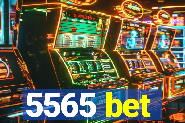 5565 bet