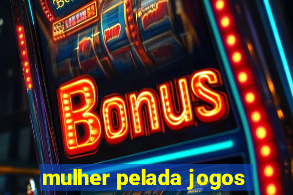 mulher pelada jogos