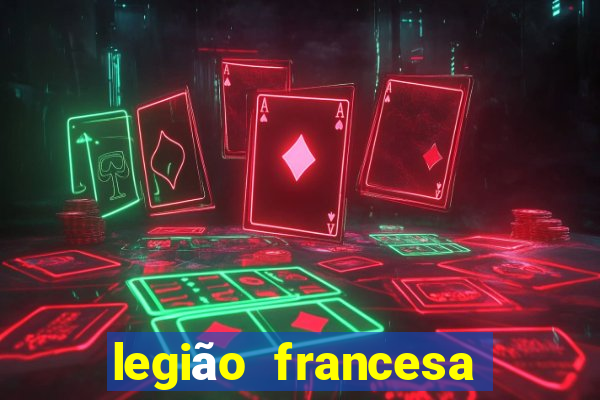 legião francesa como entrar