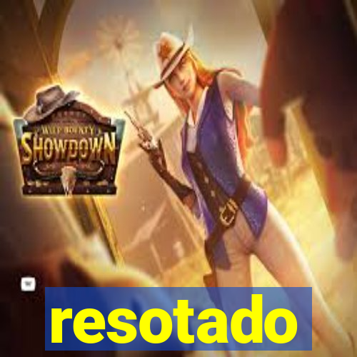 resotado