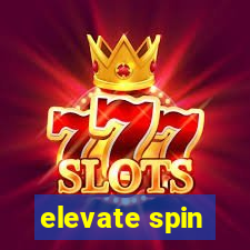 elevate spin