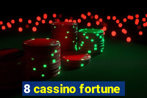 8 cassino fortune