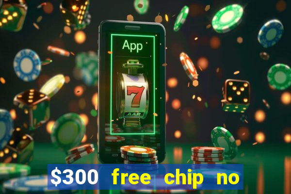 $300 free chip no deposit casino canada