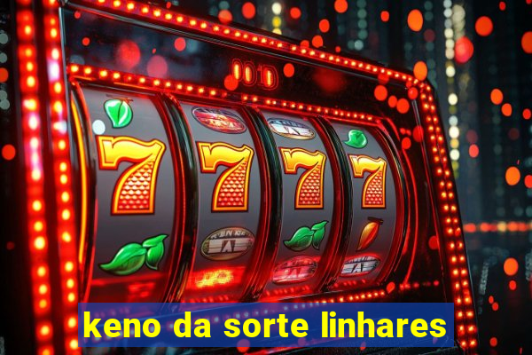 keno da sorte linhares