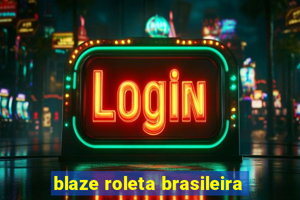 blaze roleta brasileira