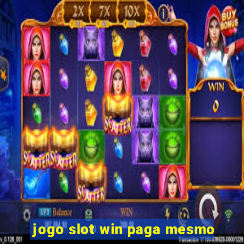 jogo slot win paga mesmo