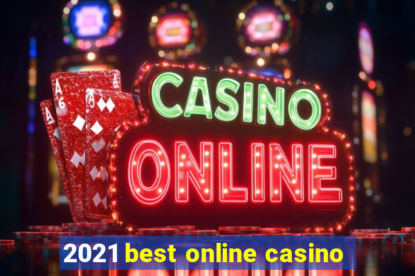 2021 best online casino