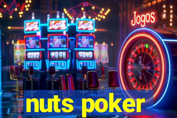 nuts poker