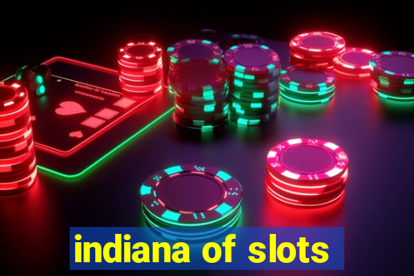 indiana of slots