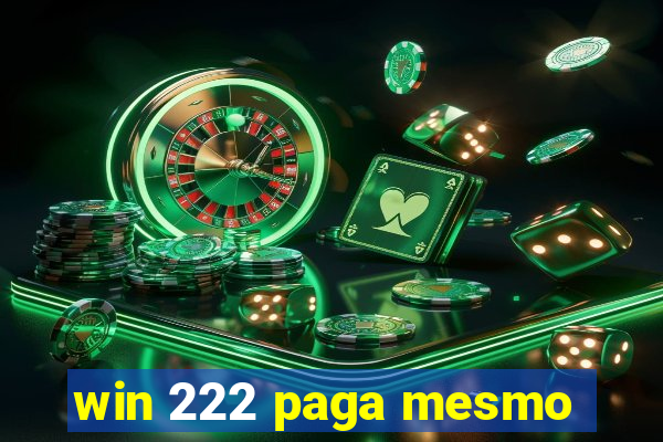 win 222 paga mesmo