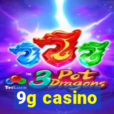 9g casino