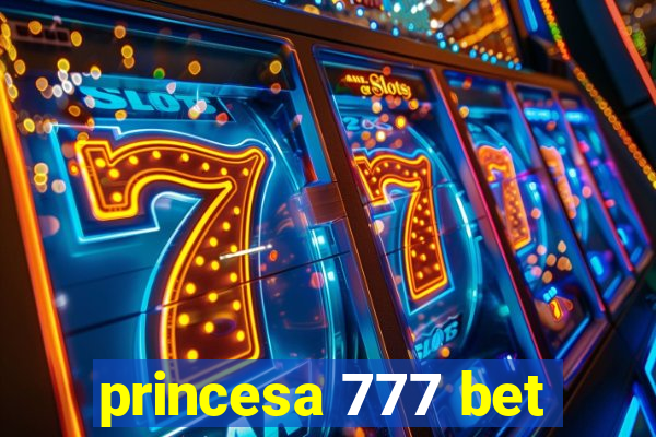 princesa 777 bet