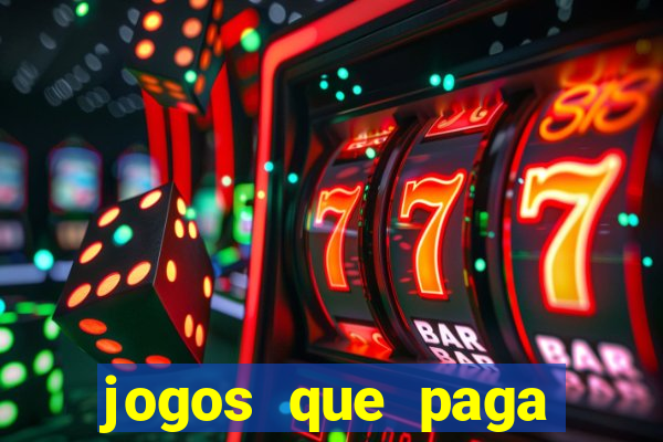 jogos que paga dinheiro na hora