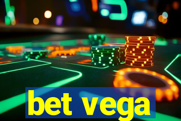 bet vega