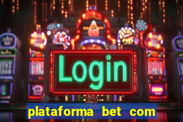 plataforma bet com bonus de cadastro