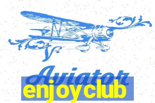 enjoyclub