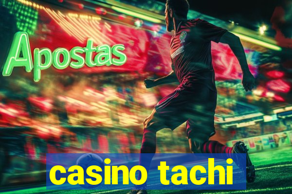 casino tachi