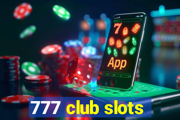 777 club slots