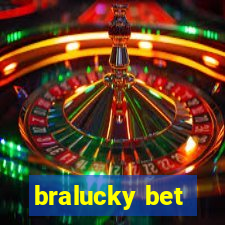 bralucky bet