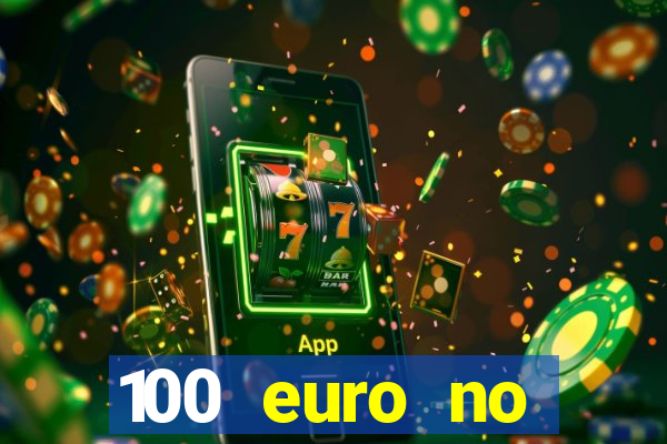 100 euro no deposit casino