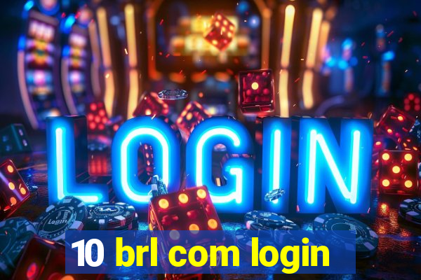 10 brl com login