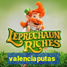 valenciaputas