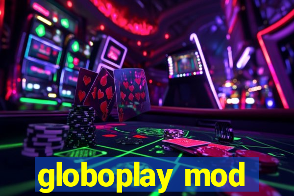 globoplay mod