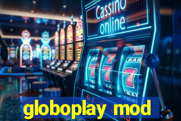 globoplay mod