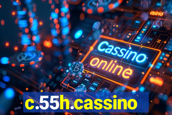 c.55h.cassino