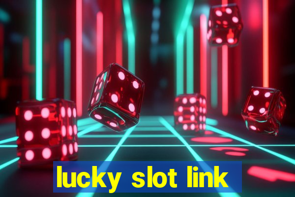 lucky slot link