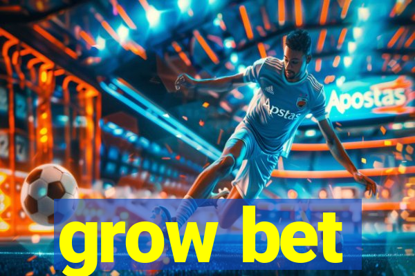 grow bet