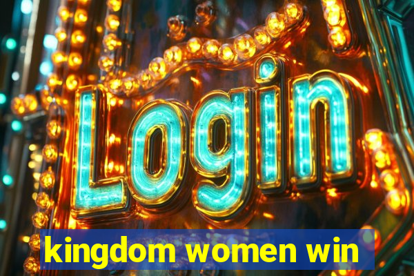 kingdom women win