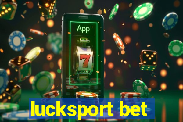 lucksport bet