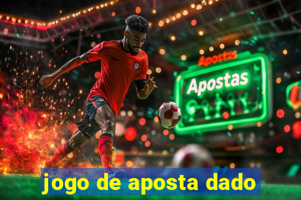 jogo de aposta dado