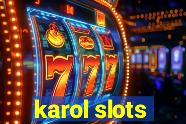 karol slots