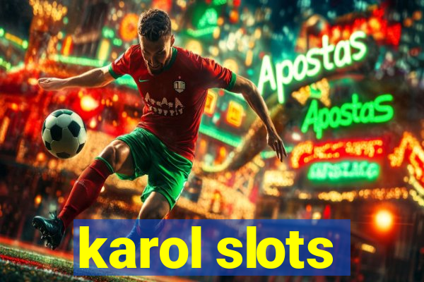 karol slots