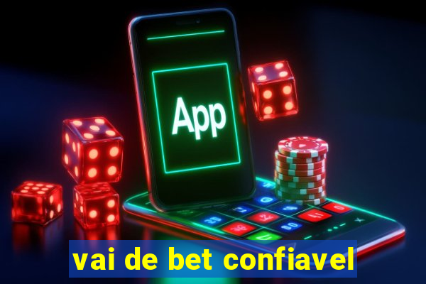 vai de bet confiavel