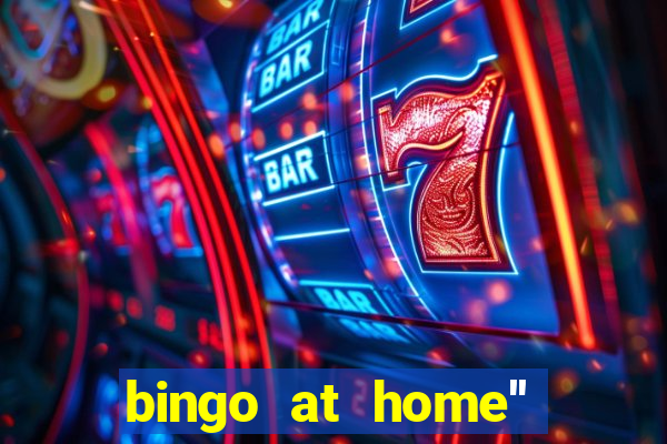 bingo at home'' app winning numbers