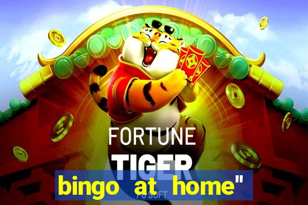 bingo at home'' app winning numbers