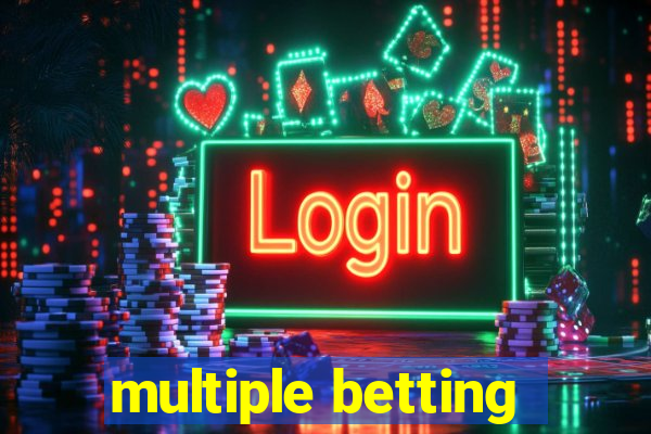 multiple betting