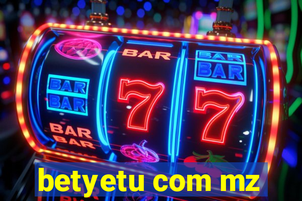 betyetu com mz