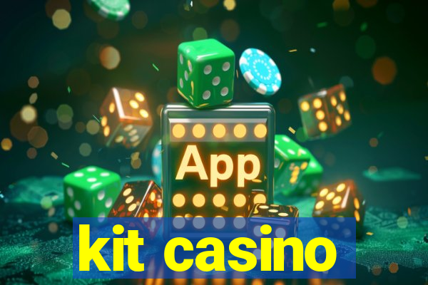 kit casino