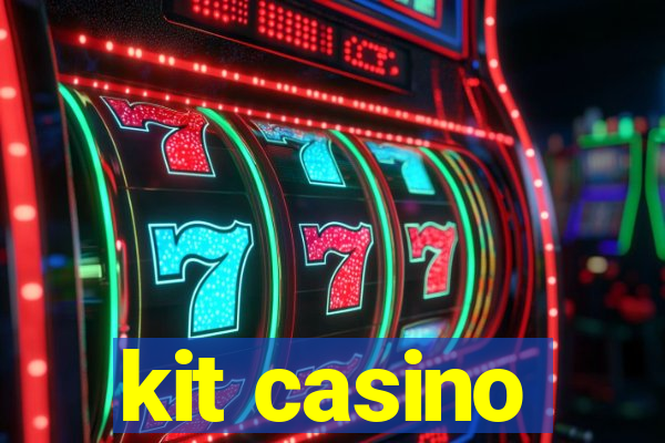 kit casino