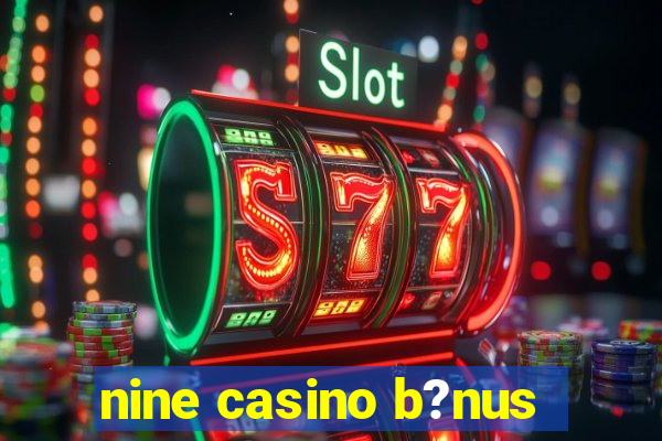 nine casino b?nus