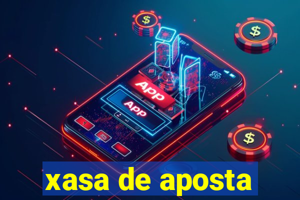 xasa de aposta