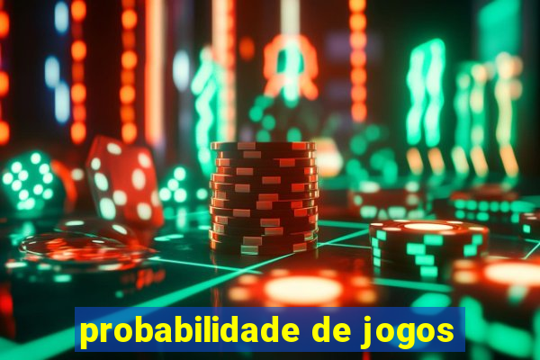 probabilidade de jogos