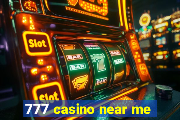 777 casino near me