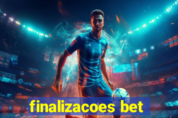 finalizacoes bet