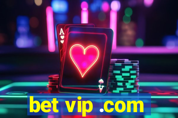 bet vip .com