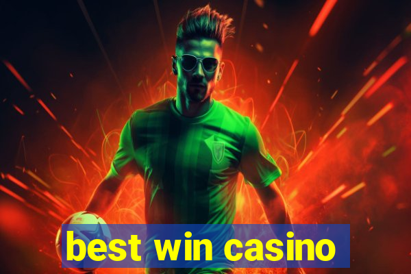 best win casino